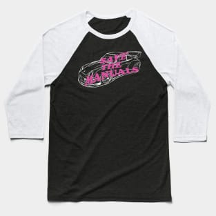 SAVE THE MANUALS Baseball T-Shirt